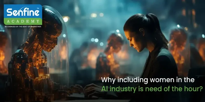 Why including women in the AI industry is need of the hour?